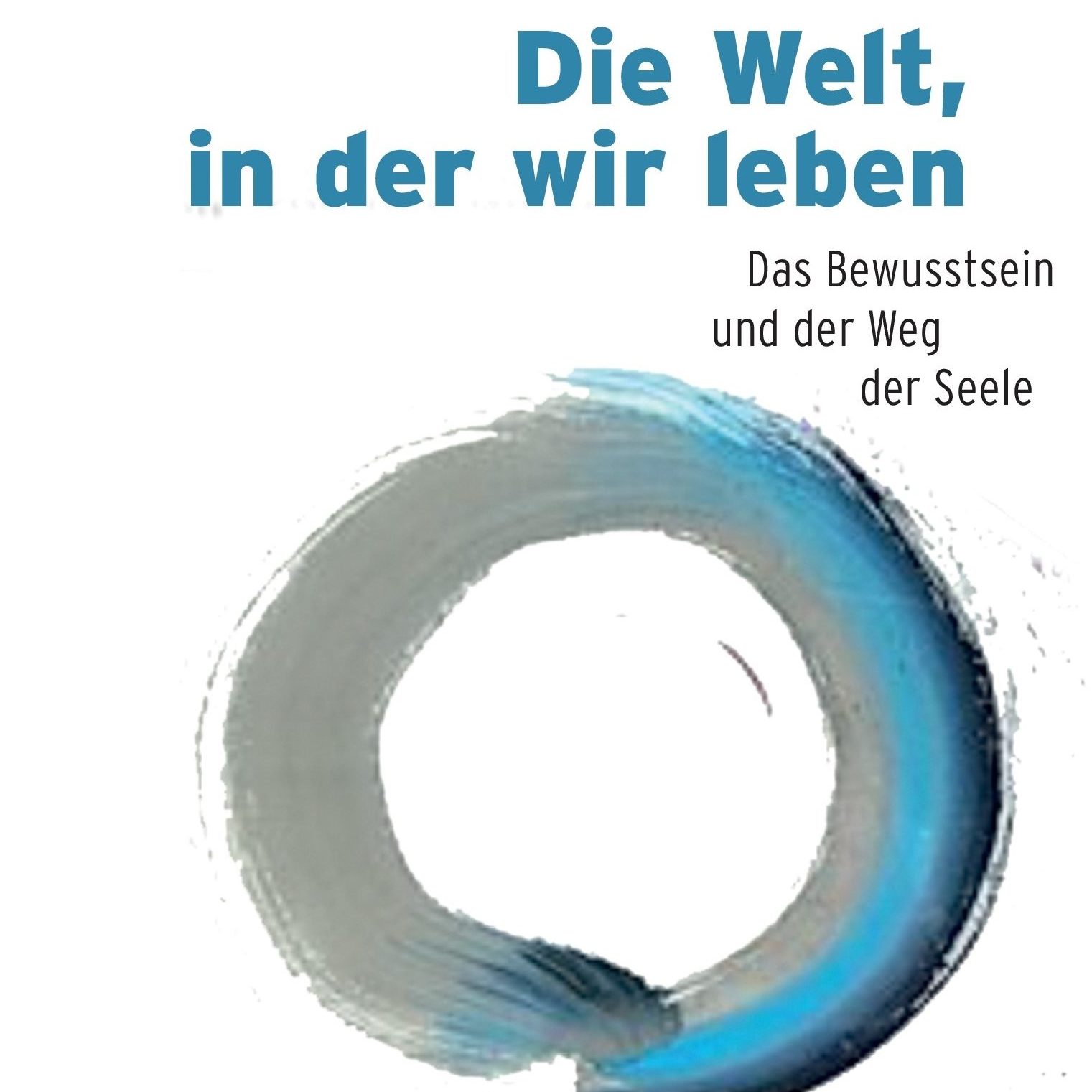Die Welt, in der wir leben Die Welt, in der wir leben